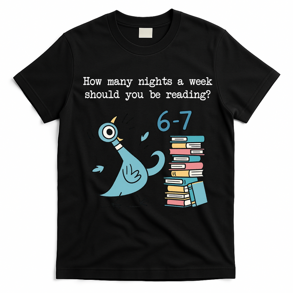 How Many Nights A Week Should You Be Reading 6-7 T-Shirt - Black