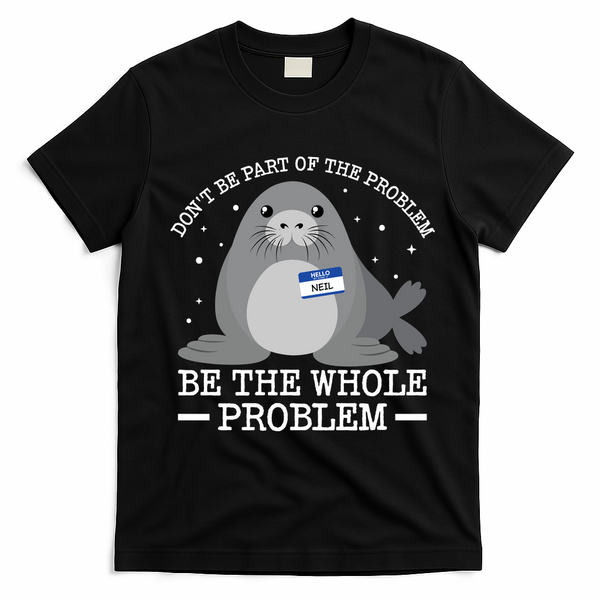 Hello My Name Is Neil Funny Seal Character Gift T-Shirt - Black