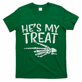 Hes My Treat Skeleton Matching Couple Halloween Costume Hers T-Shirt - Green