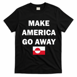 Hands Off Greenland Make America Go Away T-Shirt - Black