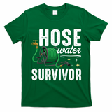 Hose Water Survicor Gardening Funny T-Shirt - Irish Green