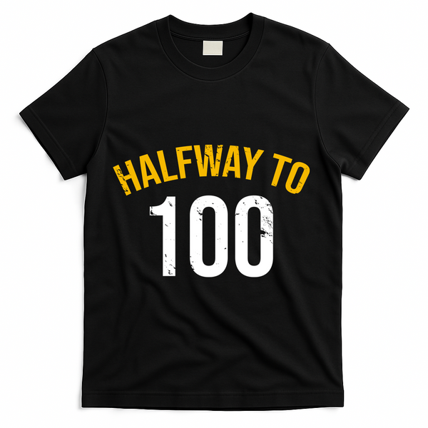 Half Way To 100, Funny 50th Birthday Joke T-Shirt - Black