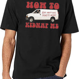 How to Kidnap Me Matt Rife Tickets Funny Problemattic Tour Black T-Shirt - White