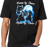 Human By Chance Alpha By Choice T-Shirt Alpha Wolf Shirt Alpha Male Meme T Shirt Funny For Men And Women Black T-Shirt - White