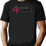 I Am Americas Next Top Model Black T-Shirt - Black
