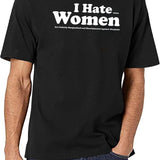 I Hate When Women are Unfairly Marginalized and Discriminated Against Black T-Shirt - White