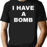 I Have A Bomb Black T-Shirt - Black