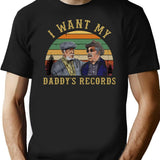 I Want My Daddy Records Unisex T-Shirt Sanford And Son Black T-Shirt - Black