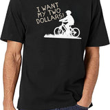 I Want My Two Dollars Black T-Shirt - White