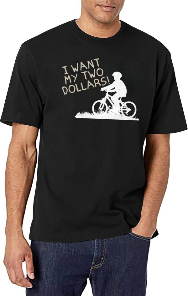 I Want My Two Dollars Black T-Shirt - White