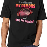 I39M Fighting My Demons and They are Winning Word Art Meme Black T-Shirt - White