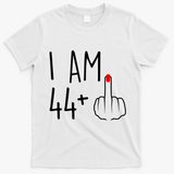 I Am 44 Plus 1 Middle Finger For A 45th Birthday T-Shirt - White