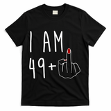I Am 49 Plus Middle Finger Funny 50th Birthday T-Shirt - Black