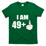 I Am 50 Middle Finger Funny 50th Birthday Gift T-Shirt T-Shirt - Green