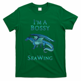 I'm A Bossy Seawing Dragon Lovers, Ocean Dragon T-Shirt - Green