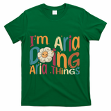 I'm Aria Doing Aria Things Funny Groovy Retro Aria T-Shirt - Green