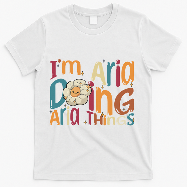 I'm Aria Doing Aria Things Funny Groovy Retro Aria T-Shirt - White