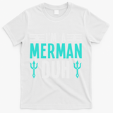 I'm A Merman Duh Costume Halloween Funny T-Shirt - White