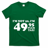 I'm Not 50 Funny Birthday T-Shirt - Green
