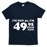 I'm Not 50 Funny Birthday T-Shirt - Navy