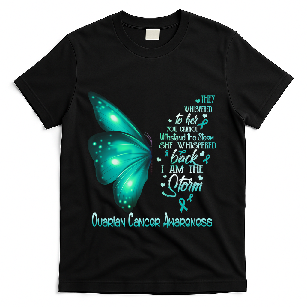 I Am The Storm Ovarian Cancer Awareness Butterfly Gift T-Shirt - Black