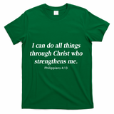 I Can Do All Things Through Christ Bible Quote T-Shirt - Green