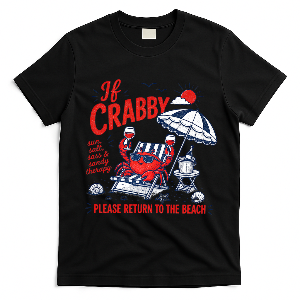 If Crabby Please Return To The Beach Funny Crab Summer T-Shirt - Black
