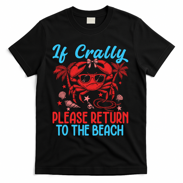 If Crabby Please Return To The Beach T-Shirt - Black