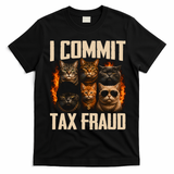 I Commit Tax Fraud Funny Cat Crew T-Shirt - Black