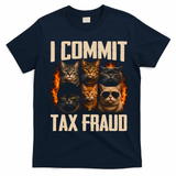 I Commit Tax Fraud Funny Cat Crew T-Shirt - Navy Blue