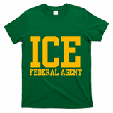 Ice Federal Agent Halloween Costume Police Immigration T-Shirt - Green