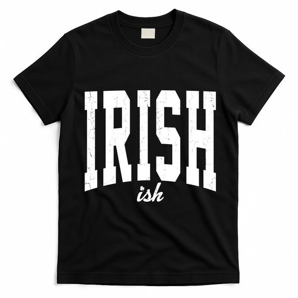 Irishish Funny Irish St Patricks Day T-Shirt - Black