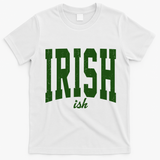 Irishish Funny Irish St Patricks Day T-Shirt - White