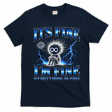 It's Fine I'm Fine Everything Is Fine T-Shirt - Navy Blue