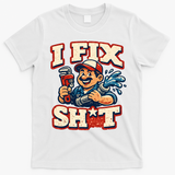 I Fix Sh*t Funny Plumber Trade Design T-Shirt - White