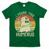 I Found This Humerus Halloween Nurse Nursing Ghost Humorous T-Shirt - Irish Green