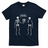 IVe Got Your Back Funny Skeleton Pun T-Shirt - Navy