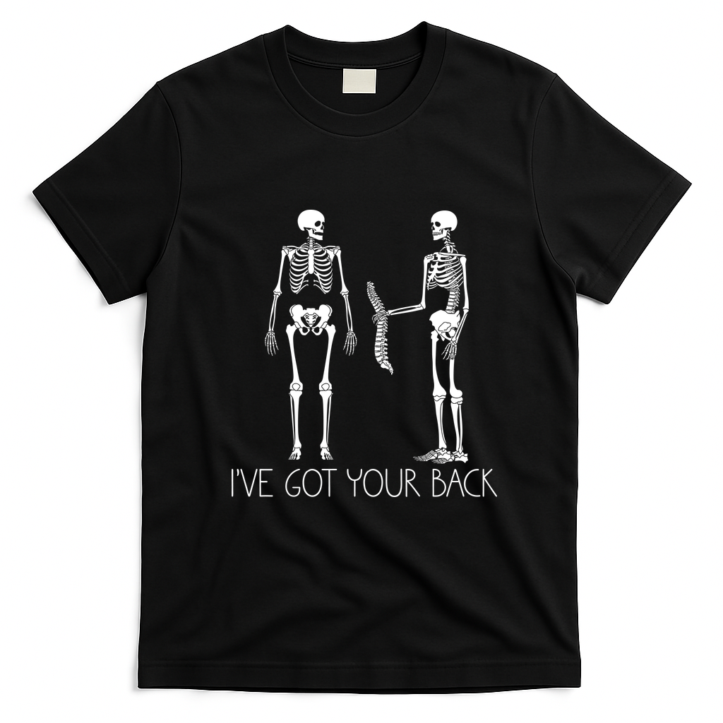 I've Got Your Back Funny Skeleton Bone Meme T-Shirt - Black