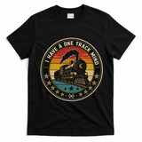 I Have A One Track Mind Train Engine Railroad Funny T-Shirt - Black