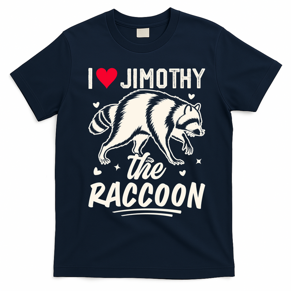 I Love Jimothy The Raccoon Funny Meme Gift T-Shirt - Navy Blue