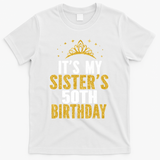 ItS My Sister 50th Birthday Idea For 50 Years Old Woman T-Shirt - White