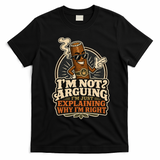 I'm Not Arguing Just Explaining Funny Cigar T-Shirt - Black