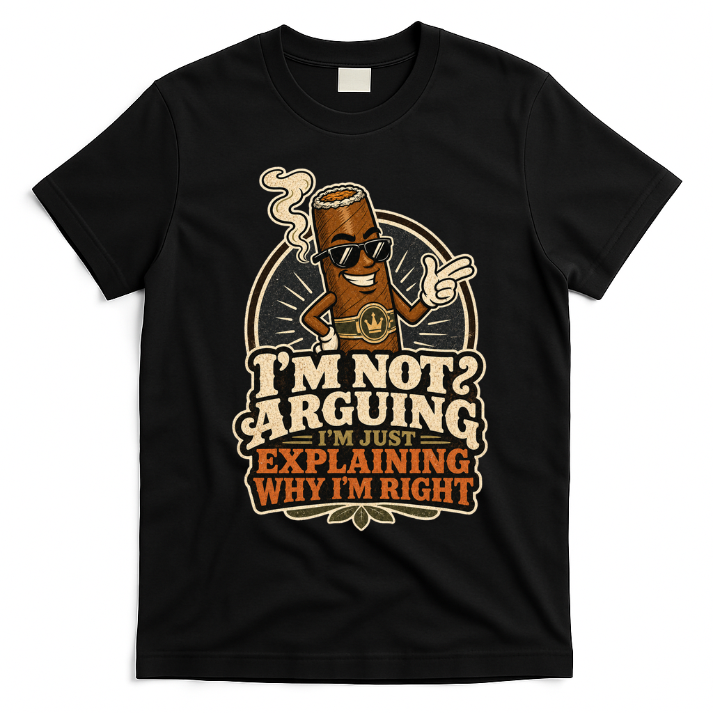 I'm Not Arguing Just Explaining Funny Cigar T-Shirt - Black