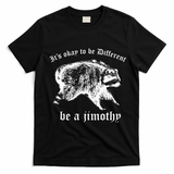 It's Ok To Be Different Be A Jimothy T-Shirt - Black