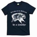 It's Ok To Be Different Be A Jimothy T-Shirt - Navy Blue