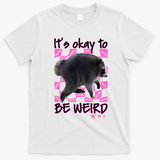 It's Okay To Be Weird Jimothy The Raccoon Meme T-Shirt - White