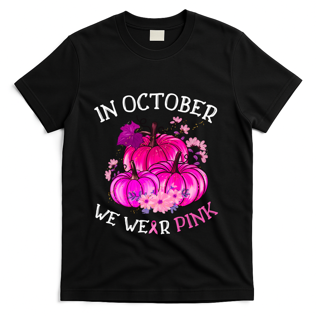 In October We Wear Breast Cancer Awareness October Gift T-Shirt - Black