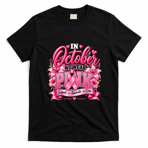 In October We Wear Pink Breast Cancer Awareness T-Shirt - Black