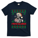 I Prefer Halloween Christmas Sweater Funny Holiday Ugly Xmas Sweatshirt T-Shirt - Navy