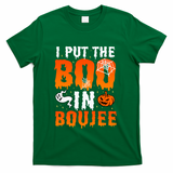 I Put The Boo In Boujee Gift T-Shirt - Green